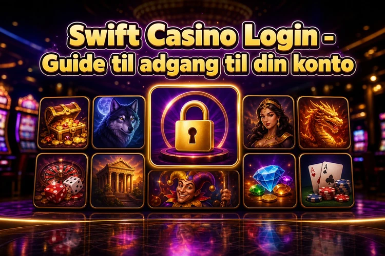 Swift Casino Login - Guide til adgang til din konto