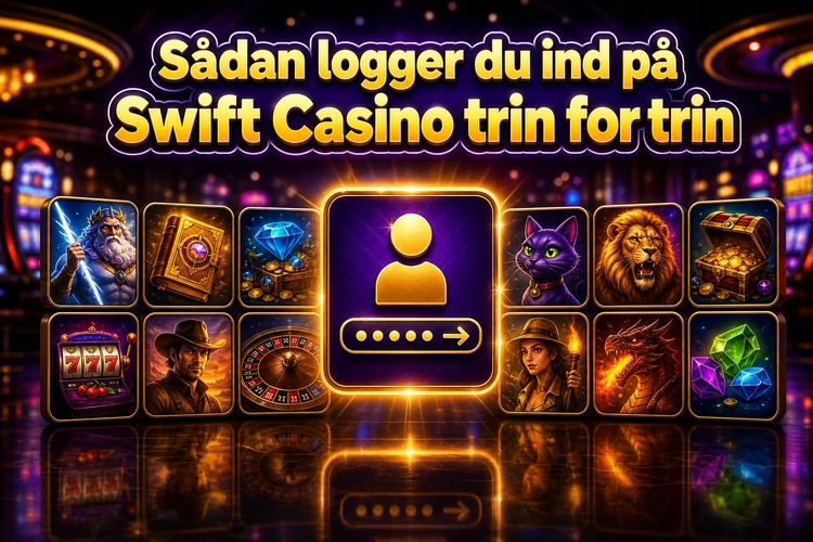 Sådan logger du ind på Swift Casino trin for trin