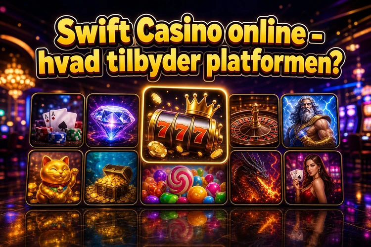 Swift Casino online - hvad tilbyder platformen?